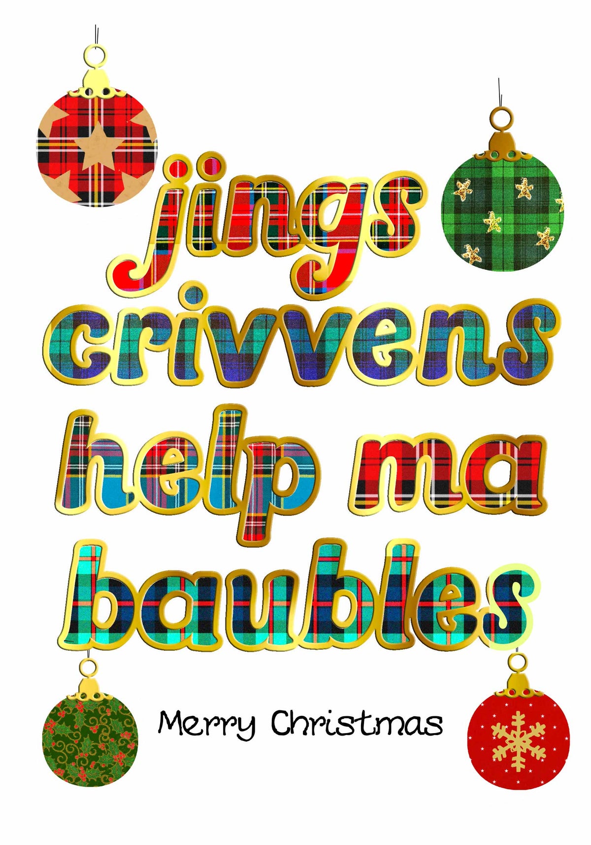 Jings Crivvens Help Ma Baubles Christmas Card