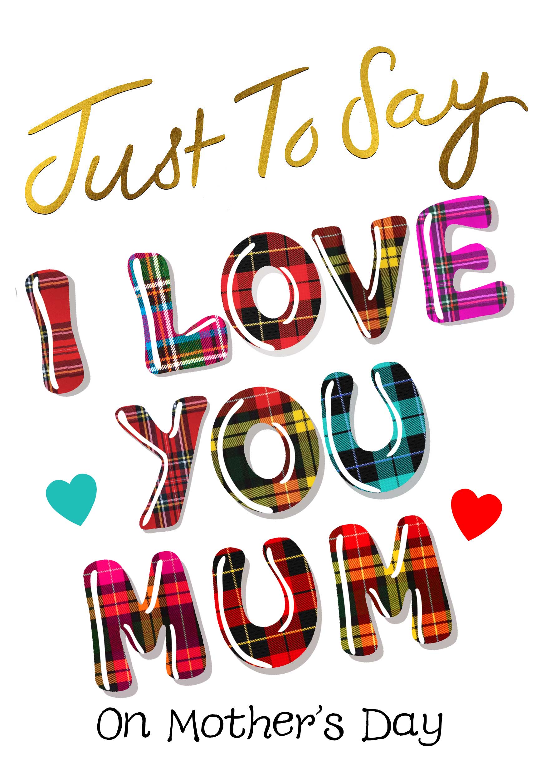 I Love You Mum on Mother’s Day Card
