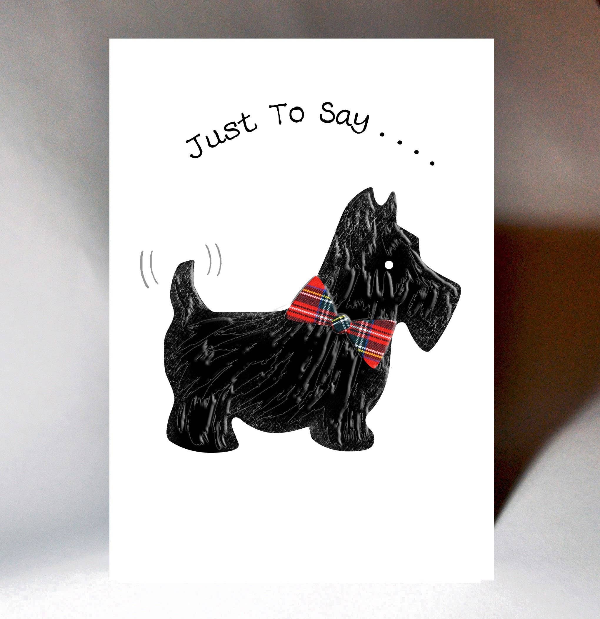 Scottie Dog 'Just To Say' Everyday Greeting Card